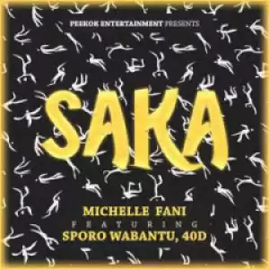 Michelle Fani - Saka ft. Sporo Wabantu & 40d